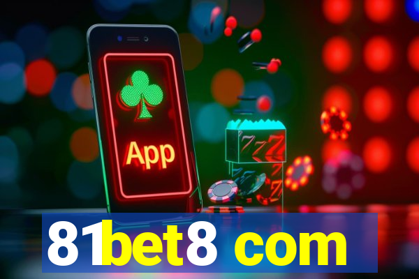 81bet8 com